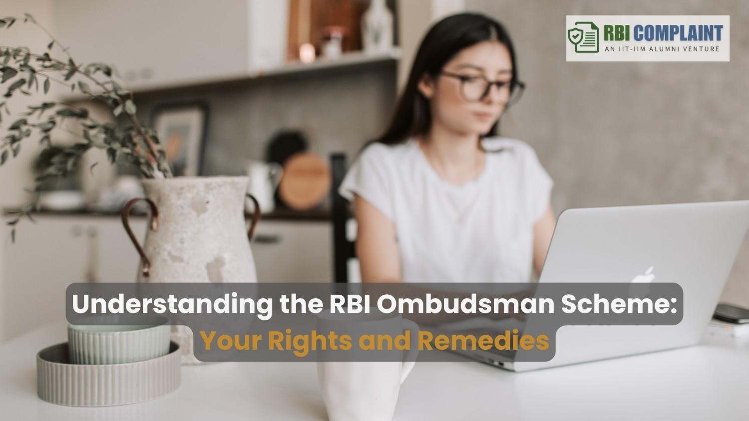 Understanding the RBI Ombudsman Scheme: Your Rights and Remedies